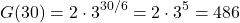 \[G(30)=2\cdot3^{30/6}=2\cdot3^5=486\]