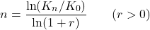 \[n=\frac{\ln(K_n/K_0)}{\ln(1+r)}\qquad(r>0)\]