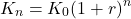 \[K_n=K_0(1+r)^n\]